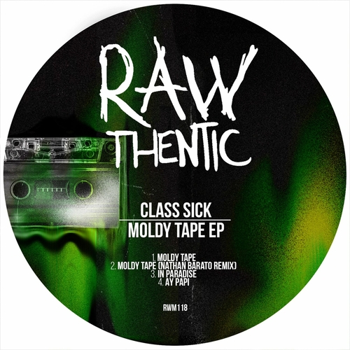 Class Sick - Moldy Tape EP [RWM118D]